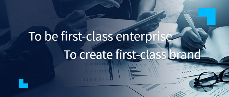 To be A First-class Enterprise, to Create A First-class Brand